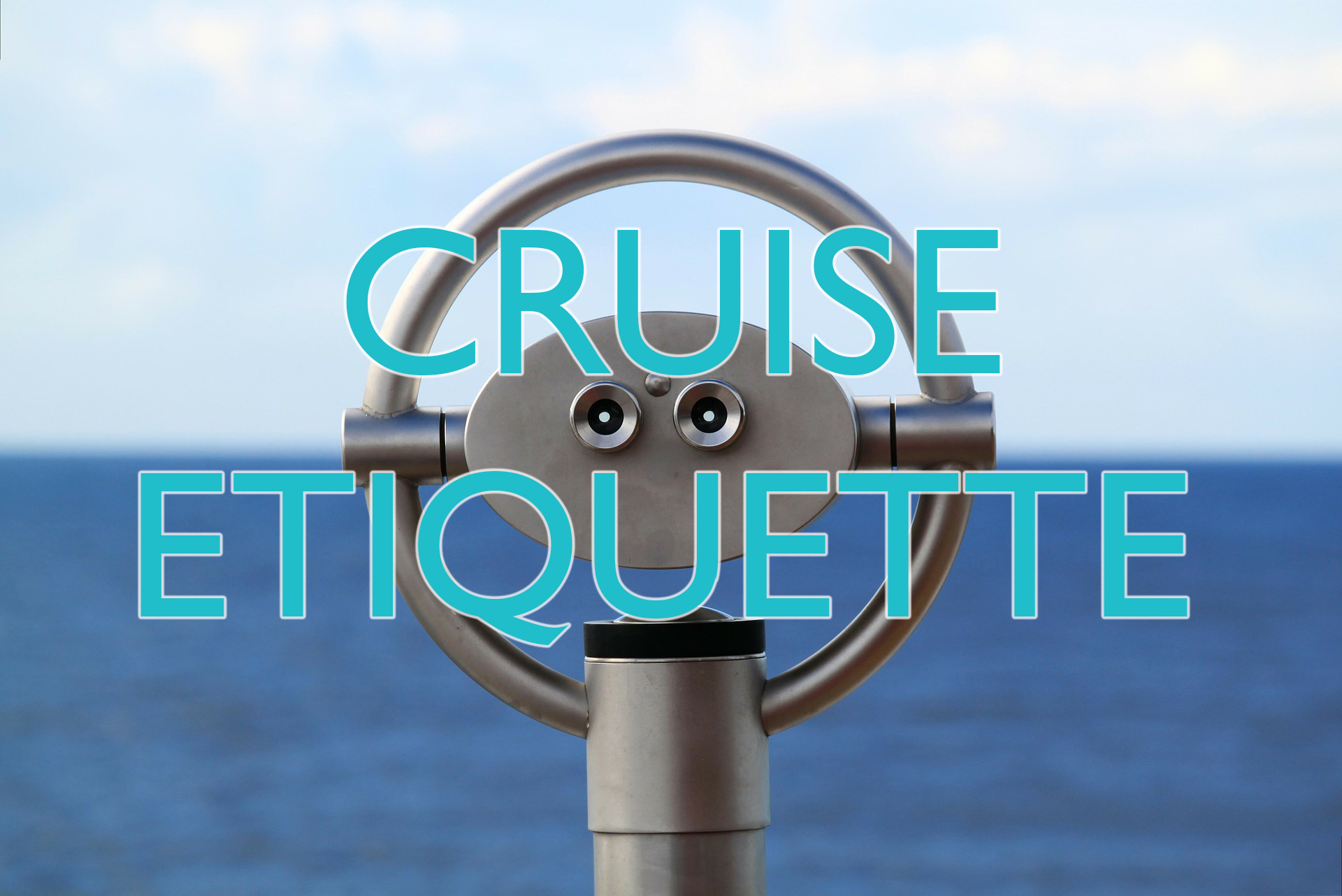 Cruise Etiquette